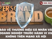 Bảo vệ thương hiệu cá nhân và doanh nghiệp trước hành vi vu khống trên mạng xã hội