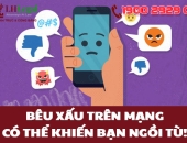 Bêu xấu trên mạng có thể khiến bạn ngồi tù! Đây là những gì bạn cần biết