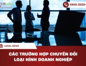 Các trường hợp chuyển đổi loại hình doanh nghiệp