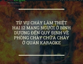 TỪ VỤ CHÁY LÀM THIỆT MẠNG 12 NGƯỜI Ở BÌNH DƯƠNG ĐẾN QUY ĐỊNH PHÒNG CHÁY CHỮA CHÁY QUÁN KARAOKE