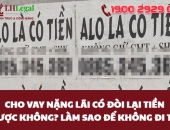 Cho vay nặng lãi có đòi lại tiền được không? Làm sao để không đi tù?