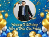 Chúc mừng sinh nhật Tiến sĩ Đào Gia Phúc – Cố vấn cao cấp Công ty Luật TNHH LHLegal