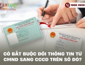 Có bắt buộc đổi thông tin từ CMND sang CCCD trên Sổ đỏ không?