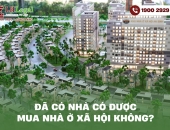 Đã có nhà có được mua nhà ở xã hội không?