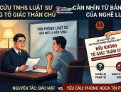 Đề xuất truy cứu TNHS luật sư không tố giác thân chủ: Cần nhìn từ bản chất của nghề luật sư
