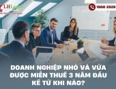 Doanh nghiệp nhỏ và vừa được miễn thuế 3 năm đầu kể từ khi nào?