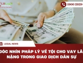 Góc nhìn pháp lý về tội cho vay lãi nặng trong giao dịch dân sự