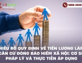 Hiểu rõ quy định về tiền lương làm căn cứ đóng bảo hiểm xã hội: Cơ sở pháp lý và thực tiễn áp dụng