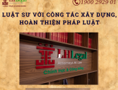 Luật sư với công tác xây dựng, hoàn thiện pháp luật