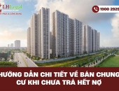 Hướng dẫn chi tiết về bán chung cư khi chưa trả hết nợ