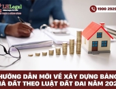 Hướng dẫn mới về xây dựng bảng giá đất theo Luật đất đai năm 2024