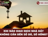 Khi nào giao dịch nhà đất không cần đến sổ đỏ, sổ hồng?