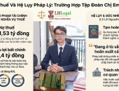 Luật sư Hòa trả lời VnExpress về vụ công ty liên quan Hằng Du Mục, Quang Linh Vlogs nợ thuế
