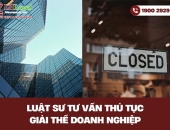 Luật sư tư vấn thủ tục giải thể doanh nghiệp