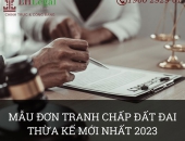 Mẫu đơn tranh chấp đất đai thừa kế mới nhất 2023