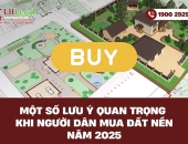 Một số lưu ý quan trọng khi người dân mua đất nền năm 2025