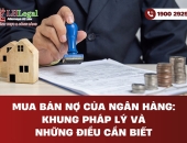 Mua bán nợ của ngân hàng: Khung pháp lý và những điều cần biết