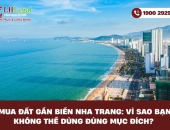 Mua đất gần biển Nha Trang: Vì sao bạn không thể dùng đúng mục đích? 