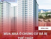 Mua nhà ở chung cư đã bị thế chấp