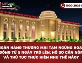 Ngân hàng thương mại tạm ngừng hoạt động từ 5 ngày trở lên: Hồ sơ cần nộp và thủ tục thực hiện như thế nào?