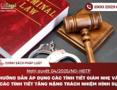 Nghị quyết 04/2025/NQ-HĐTP hướng dẫn áp dụng các tình tiết giảm nhẹ và các tình tiết tăng nặng trách nhiệm hình sự