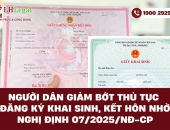 Người dân giảm bớt thủ tục đăng ký khai sinh và kết hôn nhờ nghị định 07/2025/NĐ-CP