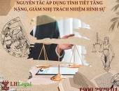 Nguyên tắc áp dụng tình tiết tăng nặng, giảm nhẹ trách nhiệm hình sự