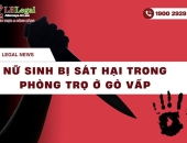 Nữ sinh bị sát hại trong phòng trọ ở Gò Vấp
