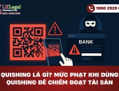 Quishing là gì? Mức phạt khi dùng quishing để chiếm đoạt tài sản