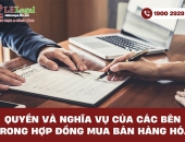 Quyền và nghĩa vụ của các bên trong hợp đồng mua bán hàng hóa