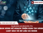 Quyết định số 2623/QĐ-TTg của Thủ tướng Chính phủ: Ban hành Kế hoạch triển khai thi hành Luật Bảo vệ dữ liệu cá nhân