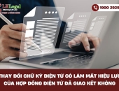 Thay đổi chữ ký điện tử có làm mất hiệu lực hợp đồng đã ký không?