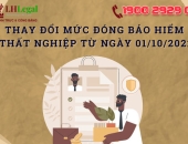 Thay đổi mức đóng bảo hiểm thất nghiệp từ ngày 01/10/2022