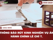 Thông báo rút kinh nghiệm vụ án hành chính Lê Chí T.