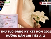 Thủ tục đăng ký kết hôn 2025: Hướng dẫn chi tiết A-Z