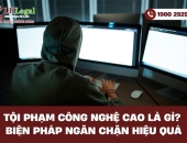 Tội phạm công nghệ cao là gì? Biện pháp ngăn chặn hiệu quả năm 2025