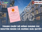 Tranh chấp sổ hồng chung cư: Nguyên nhân và hướng giải quyết
