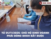 Từ 01/7/2025: Chủ hộ kinh doanh phải đóng BHXH bắt buộc