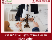 Vai trò của Luật sư trong vụ án hành chính