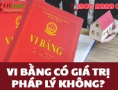 Vi bằng có giá trị pháp lý không? Trường hợp nào thừa phát lại không được lập vi bằng?