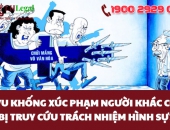 Vu khống xúc phạm người khác có bị truy cứu trách nhiệm hình sự?